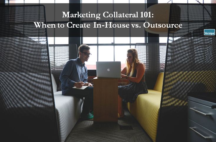 Marketing Collateral 101: When to Create In-House vs. Outsource